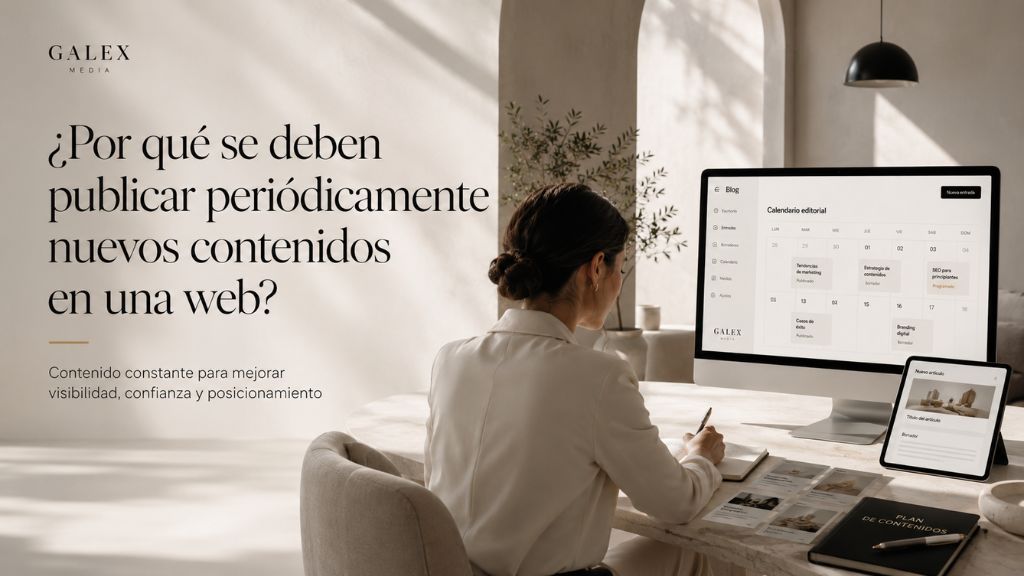 ¿por qué se deben publicar periódicamente nuevos contenidos en una web